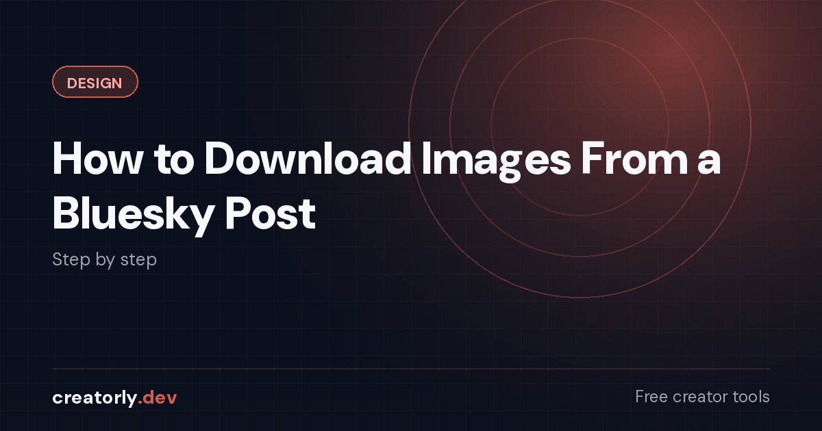 Article card for Creatorly.dev: How to Download Images From a Bluesky Post
