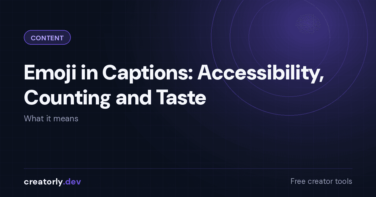 Article card for Creatorly.dev: Emoji in Captions: Accessibility, Counting, Taste