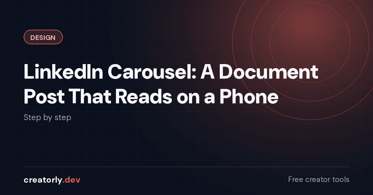 Article card for Creatorly.dev: LinkedIn Carousel: A Document Post That Reads