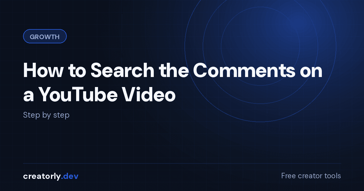 Article card for Creatorly.dev: How to Search the Comments on a YouTube Video