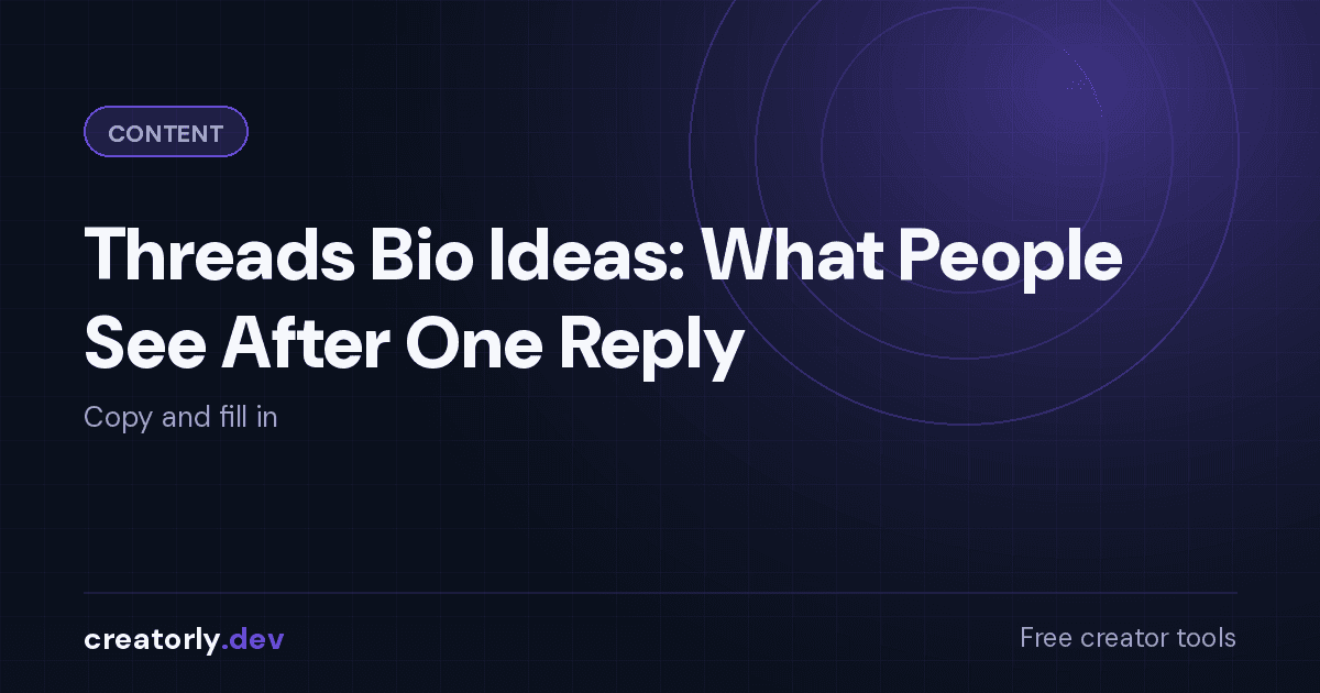 Article card for Creatorly.dev: Threads Bio Ideas: What People See After One Reply