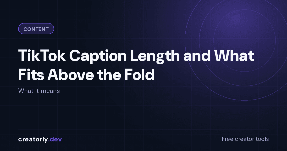 Article card for Creatorly.dev: TikTok Caption Length and What Fits Above the Fold