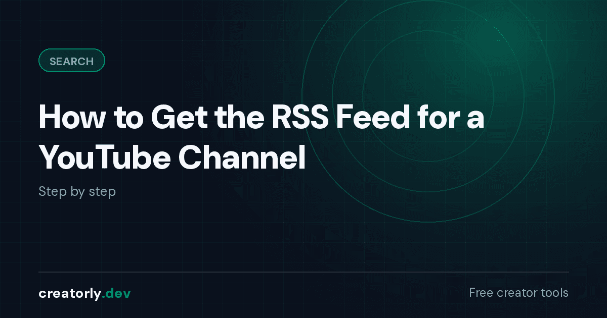 Article card for Creatorly.dev: How to Get the RSS Feed for a YouTube Channel