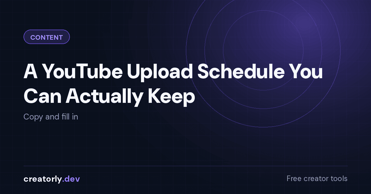 Article card for Creatorly.dev: A YouTube Upload Schedule You Can Actually Keep