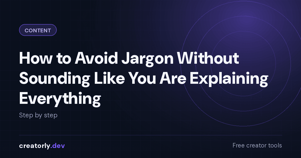 Article card for Creatorly.dev: How to Avoid Jargon Without Sounding Like You Are Explaining Everything